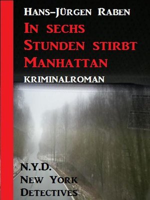 cover image of In sechs Stunden stirbt Manhattan